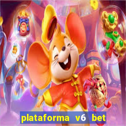 plataforma v6 bet paga mesmo